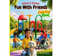 Adeline & Snicker, Fun with Friends Coloring Book (Choose Your Comfort Level)