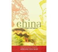 Adeline Yen Mah China: Land of Dragons and Emperors (Tascabile)