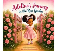 Adeline's Journey In The Rose Garden
