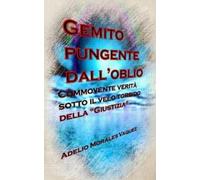 Adelio Morales Vaquez Gemito pungente dall'oblio (Tascabile)