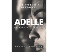 Adelle: El asesino capital