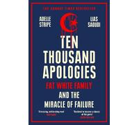 Adelle Stripe Lias Saoudi Ten Thousand Apologies (Tascabile)