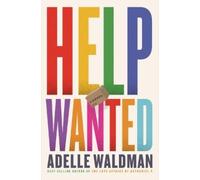 Adelle Waldman Help Wanted (Copertina rigida)