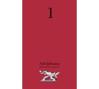 Adelphiana. Pubblicazione permanente. Vol. 1 - AA.VV.