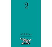 Adelphiana. Pubblicazione permanente. Vol. 2