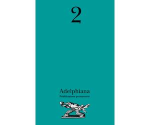 Adelphiana. Pubblicazione permanente. Vol. 2 - AA.VV.