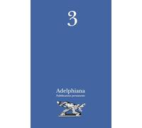 Adelphiana. Pubblicazione permanente. Vol. 3