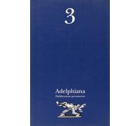 Adelphiana. Pubblicazione permanente. Vol. 3