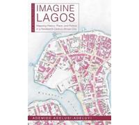 Ademide Adelusi-Adeluyi Imagine Lagos (Tascabile) New African Histories