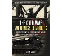 Aden Magee The Cold War Wilderness of Mirrors (Copertina rigida)