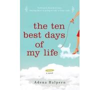 Adena Halpern The Ten Best Days of My Life (Tascabile)