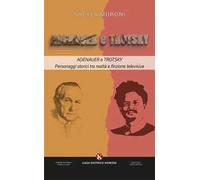 Adenauer e Trotsky. Personaggi storici tra realtà e finzione televisiva