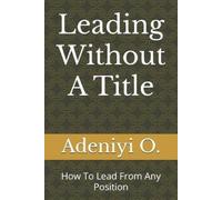 Adeniyi O Leading Without A Title (Tascabile)