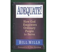 Adequate!: How God empowers ordinary people to serve