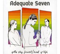 ADEQUATE SEVEN - GOTTA STAY FOCUSED -3TR-