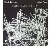 Ader,Alice - Preludes-1/Jeux