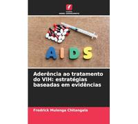 Aderência ao tratamento do VIH: estratégias baseadas em evidências