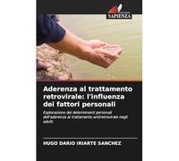 Aderenza al trattamento retrovirale: l'influenza dei fattori personali: Esplorazione dei determinanti personali dell'aderenza al trattamento antiretrovirale negli adulti