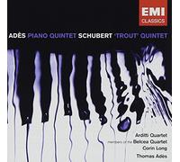 Ades - Piano Quintet/Trout Quintet