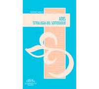 Ades. Tetralogia del sottosuolo