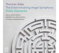 ADES: THE EXTERMINATING ANGEL SYMPHONY & VIOLIN CONCERTO