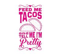 Adesivi con incisione citazione taco dammi da mangiare tacos e dimmi che sono carina 47.6x93.5cm Vetrine Rosa Rossa