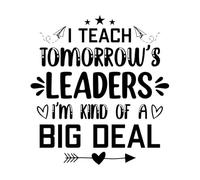 Adesivi con incisione Insegno ai leader di domani, sono una specie di grande insegnante, citazioni tipografiche, grafica o design di poster 42x45.4cm Facile da installare Nero