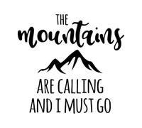 Adesivi con incisioni di pregio Le montagne chiamano e devo andare. Citazioni 72x77.1cm Adesivi per vetrine Nero