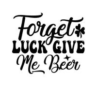Adesivi con scritte dimentica la fortuna dammi la birra 41x48.5cm Decorazione artistica Nero