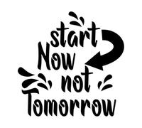 Adesivi con scritte inizia ora non domani citazioni motivazionali 54.6x55.5cm Adesivi per vetrine Nero