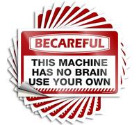 Adesivi e decalcomanie per auto Be Careful This Machine Has No Brain, Use Your Own Stickers 10 cartelli da bar per la decorazione della casa adesivi per camion da uomo (12 x 18 cm)