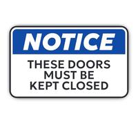 Adesivi laminati: 300 mm, 1 pezzo - NOTICE THESE DOORS MUST BE KEPT CLOSED Mega segnale di avvertimento