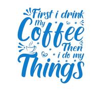 Adesivi murali citazione ispirazione prima bevo un caffè poi faccio le mie cose 54.6x62.7cm Decorazione artistica Blu