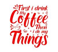 Adesivi murali citazione ispirazione prima bevo un caffè poi faccio le mie cose 54.6x62.7cm Dotato di kit di pellicola di trasferimento Rosso
