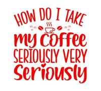 Adesivi murali e murali in vinile come faccio a prendere il mio caffè sul serio molto sul serio tipografico 54.6x56cm Rimovibile senza lasciare residui di colla Rosso