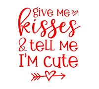 Adesivi murali in vinile Dammi dei baci e dimmi che sono carino. Citazioni 68x80.8cm Decorazione negozio Rosso