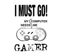 Adesivi murali in vinile Devo andare! Il mio computer ha bisogno del mio gioco 36x50.9cm Non cade Nero