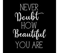 Adesivi murali in vinile Non dubitare mai di quanto sei bella - Citazioni 68x91.5cm Autoadesivo Bianco