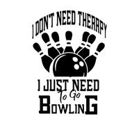 Adesivi murali Non ho bisogno di terapia, ho solo bisogno di andare a giocare a bowling, un gioco divertente. 36x50.4cm Adesivi per vetrine Nero