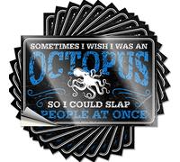 Adesivi per la tua auto Sometimes I Wish I was an Octopus, So I Could Slap 8 People at Once Funny Sticker 10 Pcs Tool Decal Funny Kitchen Sign (8 x 12 cm)