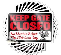 Adesivi per meccanici Keep Gate Closed No Matter What The Chickens Say Funny Sticker Pack 10 adesivi per auto divertenti cartelli per la stanza (12 x 18 cm)