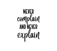 Adesivo da parete in vinile nero con scritta "Never Complain, Never Explain", adatto per ufficio, casa, ufficio, testo, adesivo da parete, 98 x 34 cm
