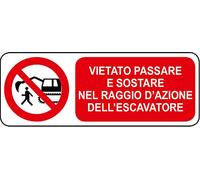 ADESIVO DIVIETO VIETATO PASSARE E SOSTARE NEL RAGGIO D'AZIONE DELL'ESCAVATORE 125x330 mm