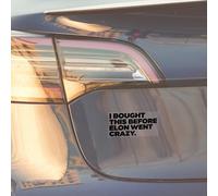 Adesivo I Bought This Before Elon WENT CRAZY | 115 x 60 mm | nero/trasparente | adesivo auto | Tesla Sticker | Anti Elon