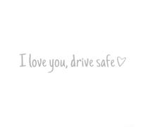 Adesivo impermeabile per auto "I Love You Drive Safe resistente ai raggi UV