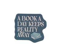 Adesivo in vinile "A Book A Day Keeps Reality Away