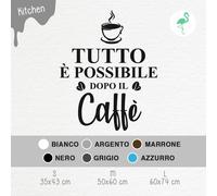 Adesivo parete in vinile - Tutto è possibile dopo il caffè + misure e colori
