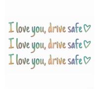 Adesivo per specchietto retrovisore auto "I Love You Drive Safe", resistente alle intemperie, con messaggio di avviso di sicurezza (colore sfumato)