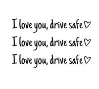 Adesivo per specchietto retrovisore per auto, con scritta "I Love You Drive Safe", resistente alle intemperie, con messaggio di avviso di sicurezza (nero)