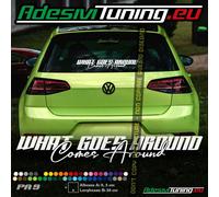Adesivo What goes around Comes around (Parabrezza Anteriore / Lunotto Post.)